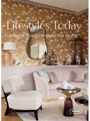 Lifestyles Today Interior Design Around the World