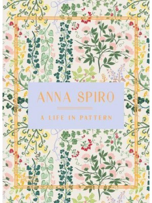 Anna Spiro - A Life in Pattern