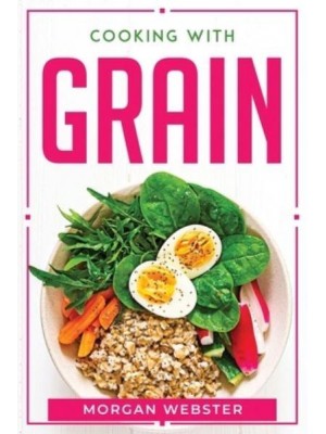COOKING WITH GRAIN