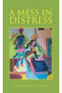 A Mess in Distress