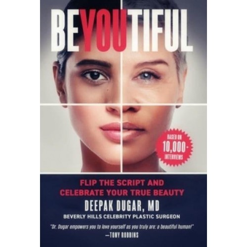Be-YOU-tiful: Flip the Script and Celebrate Your True Beauty