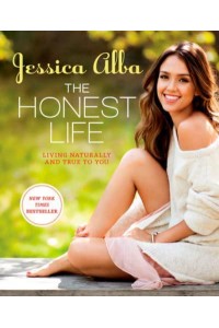 The Honest Life Living Naturally and True to You