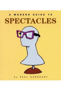 A Modern Guide to Spectacles - Modern Anthropologists Series