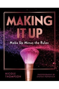 Making It Up Make Up Minus the Rules
