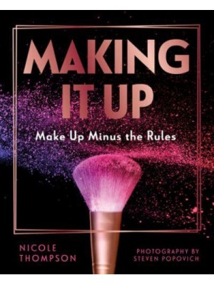 Making It Up Make Up Minus the Rules