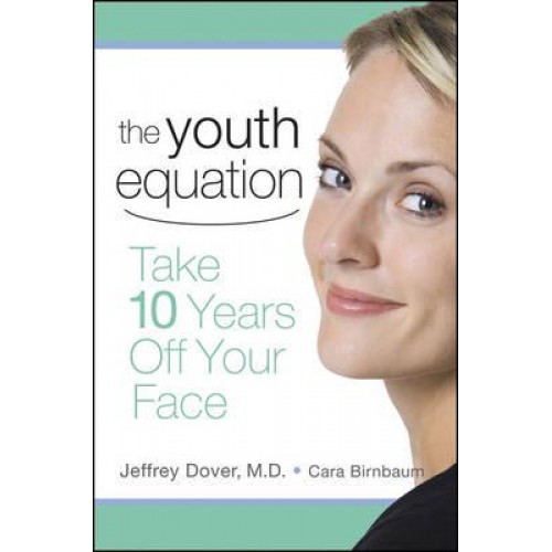The Youth Equation Take 10 Years Off Your Face