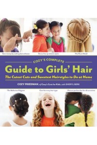 Cozy's Complete Guide to Girls' Hair