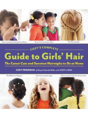 Cozy's Complete Guide to Girls' Hair