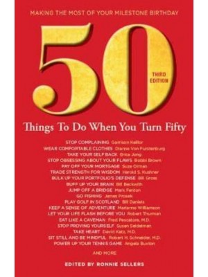 50 Things to Do When You Turn 50 Third Edition Making the Most of Your Milestone Birthday
