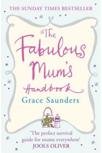The Fabulous Mum's Handbook