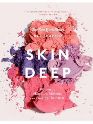 Skin Deep Women on Skin Care, Makeup, and Looking Their Best