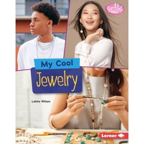 My Cool Jewelry - Searchlight Books - My Style