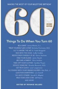 60 Things to Do When You Turn 60 Making the Most of Your Milestone Birthday