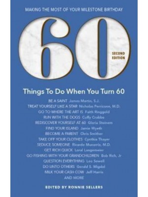 60 Things to Do When You Turn 60 Making the Most of Your Milestone Birthday
