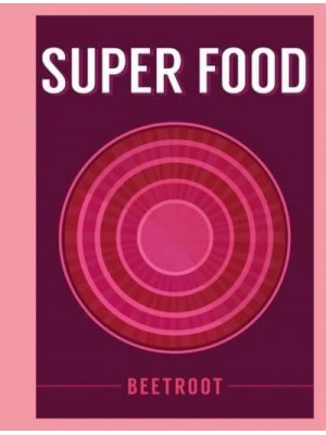 Beetroot - Super Food