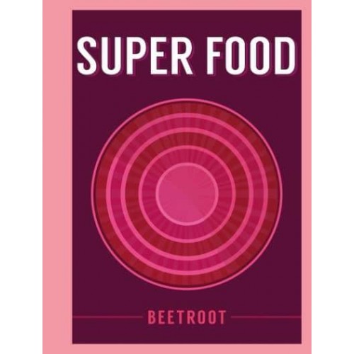 Beetroot - Super Food