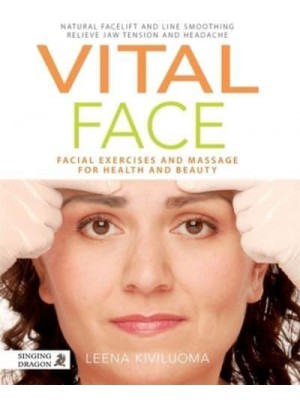 Vital Face Facial Exercises and Massage for Health and Beauty