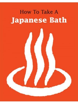 How to Take a Japanese Bath