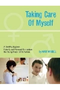 Taking Care of Myself A Hygiene, Puberty and Personal Curriculum for Young People With Autism