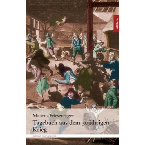 Tagebuch aus dem 30jährigen Krieg:Nach einer Handschrift im Kloster Andechs herausgegeben von Pater Willibald Mathäser