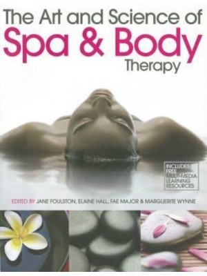 The Art and Science of Spa & Body Therapy