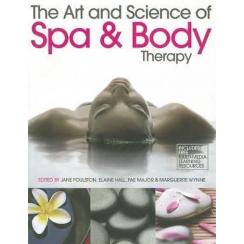 The Art and Science of Spa & Body Therapy