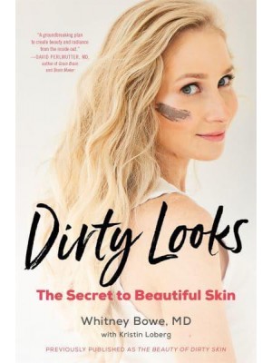 Dirty Looks The Secret to Beautiful Skin