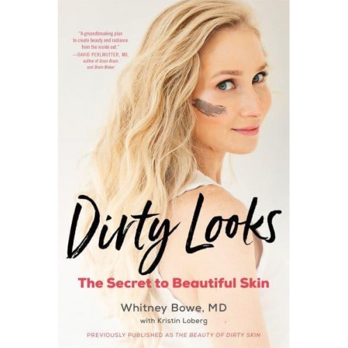 Dirty Looks The Secret to Beautiful Skin