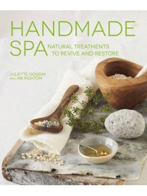 Handmade Spa Natural Treatments to Revive and Restore