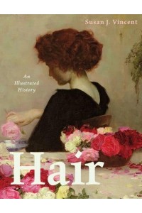 Hair An Illustrated History - Elements of Dress