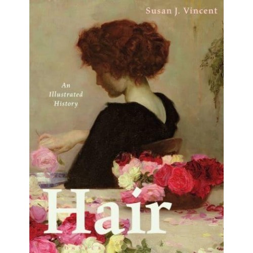 Hair An Illustrated History - Elements of Dress