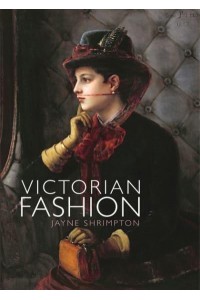 Victorian Fashion - Shire Library