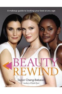 Beauty Rewind A Make-Up Guide to Looking Your Best at Any Age