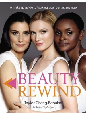 Beauty Rewind A Make-Up Guide to Looking Your Best at Any Age
