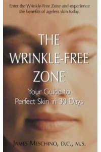 The Wrinkle-Free Zone Your Guide to Perfect Skin in 30 Days