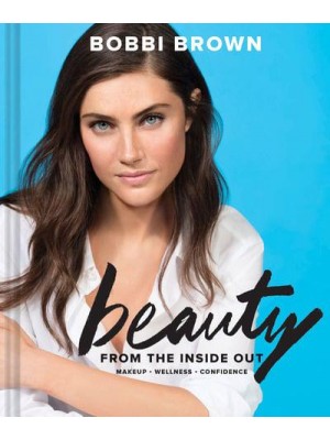 Beauty from the Inside Out Makeup, Wellness, Confidence