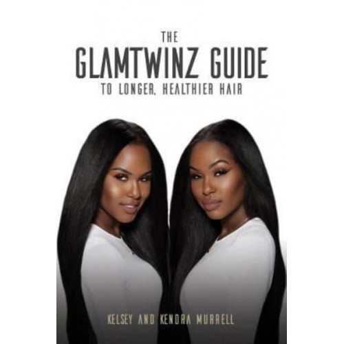 The Glamtwinz Guide to Longer, Healthier Hair