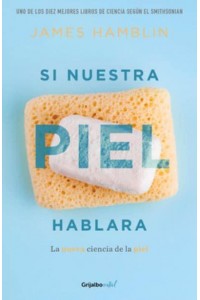 Si Nuestra Piel Hablara / Clean: The New Science of Skin