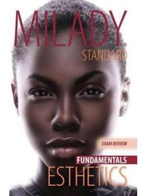 Exam Review for Milady Standard Esthetics: Fundamentals