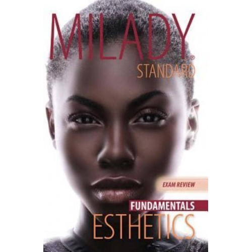 Exam Review for Milady Standard Esthetics: Fundamentals