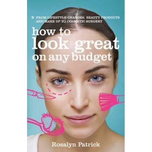 How to Look Great on Any Budget