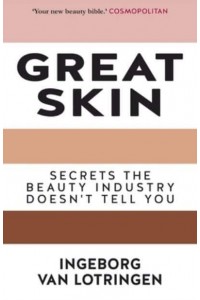 Great Skin 47 Tips That Work