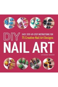 DIY Nail Art 75 Creative Nail Art Designs