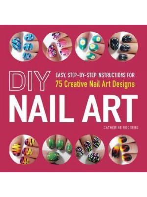 DIY Nail Art 75 Creative Nail Art Designs