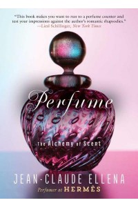 Perfume The Alchemy of Scent