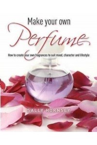 Make Your Own Perfume