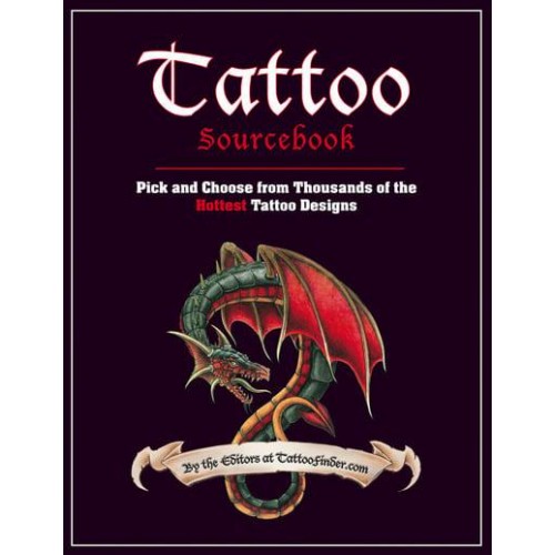 Tattoo Sourcebook Pick and Choose from Thousands of the Hottest Tattoo Designs