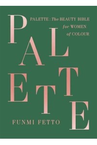 Palette The Beauty Bible for Women of Colour