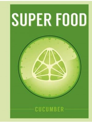 Cucumber - Super Food
