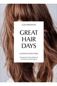 Great Hair Days & How to Have Them